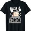 T-Shirt Stay In Your Toaster Funny Color Guard Funny Marching Band