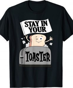 T-Shirt Stay In Your Toaster Funny Color Guard Funny Marching Band