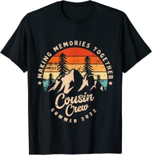 COUSIN CREW 2022 Funny Summer Vacation Camping Crew T-Shirt