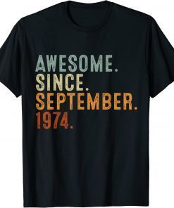 48 Years Old Gift Awesome Since September 1974 48h Birthday Unisex T-Shirt