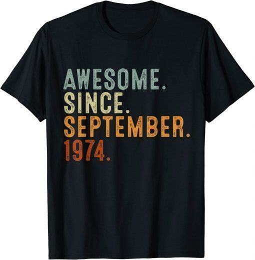 48 Years Old Gift Awesome Since September 1974 48h Birthday Unisex T-Shirt