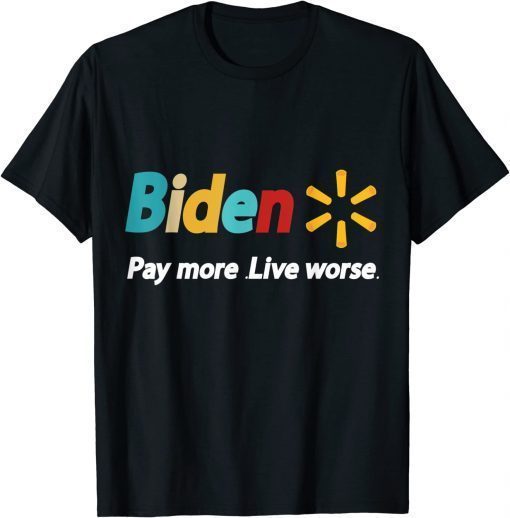 Anti Biden, Pay More Live Worse Funny anti biden retro sunset T-Shirt