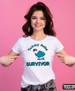 Tummy Ache Survivor T-Shirt