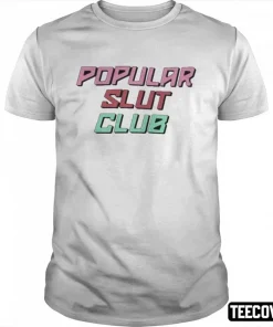 Popular Slut Club T-Shirt