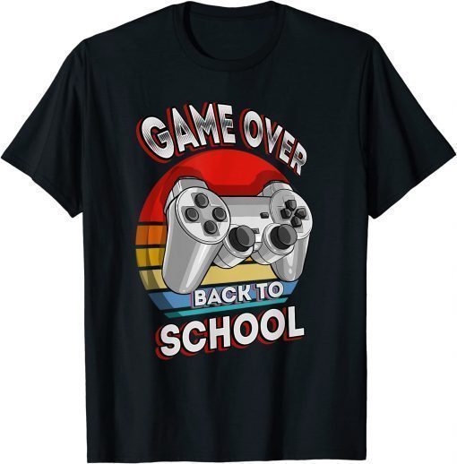 Game Over Teacher Student Controller Back To School Gift Shirt