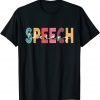 Speech Therapy Speech Language Pathologist Therapist 2022 T-Shirt