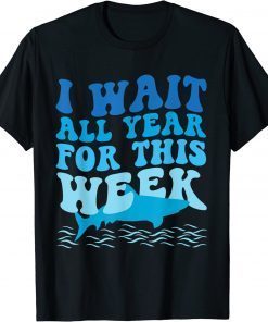 I Wait All Year For This Week Unisex Shirt