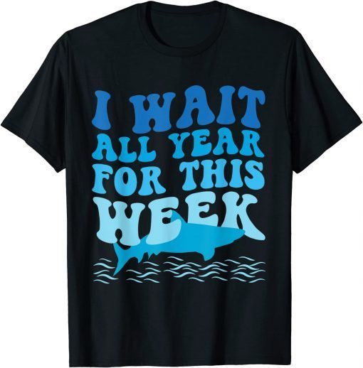 I Wait All Year For This Week Unisex Shirt