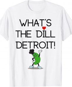 What's The Dill Merchandise Shirts