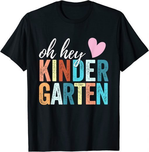 Oh Hey Kindergarten Back To School Students Teacher Retro Tee Shirt