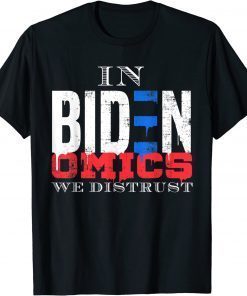 In Bidenomics We Distrust Funny Anti Joe Biden Tee Shirts