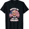 Impeach Me I Won't Even Remember Joe Biden Funny Meme 2022 T-Shirt