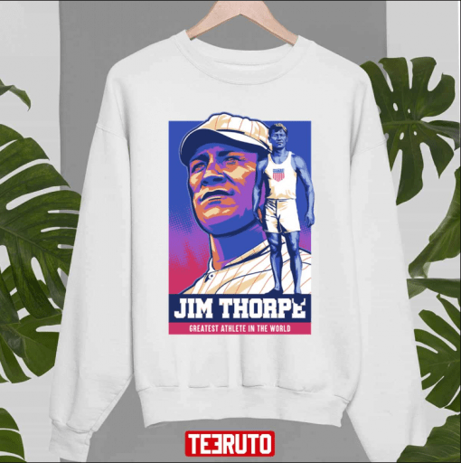 Jim Thorpe Greatest Athlete In The World T-Shirt