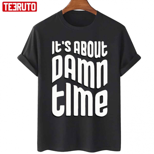 It’s About Damn Time Lizzo Song Funny Shirt