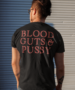 Official Blood guts and pussy T-Shirt