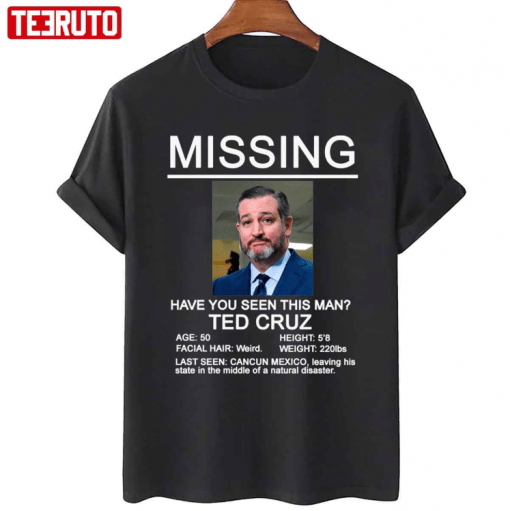 T-Shirt Missing Ted Cruz