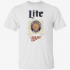 Miller lite a fine pilsner beer shirt