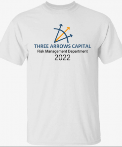 Three arrows capital risk management department 2022 Shirt
