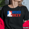 Wicked Dicey Shirt T-Shirt