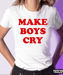 Make Boys Cry 2022 Shirt