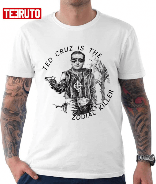Official Ted Cruz Is The Zodiac Killer 2022 T-Shirt