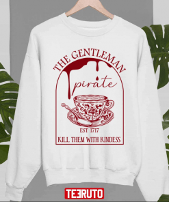 The Gentleman Kill Them With Kindness EST 1717 Official Shirt