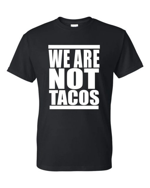 We Are Not Tacos Jill Biden Breakfast Tacos Unisex T-Shirt