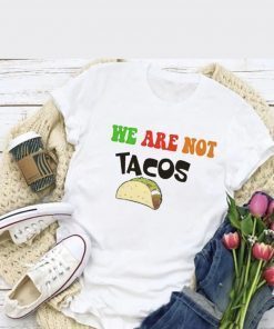 We Are Not Your Breakfast Taco Jill Biden Wife T-Shirt