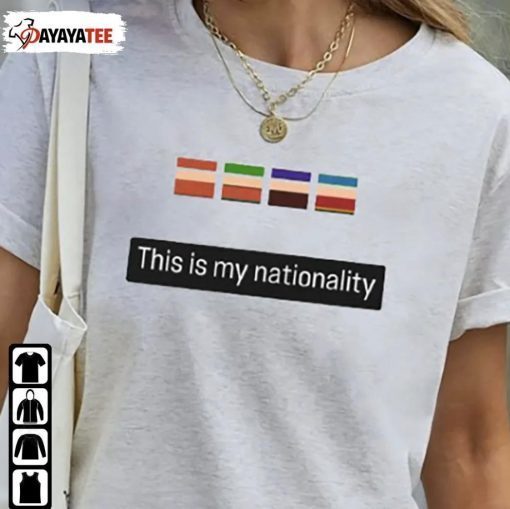 This Is My Nationality Shirt