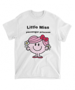 Little Miss Passenger Princess Classic T-Shirt