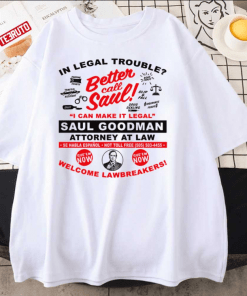 In Legal Trouble Better Call Saul Unisex Shirts