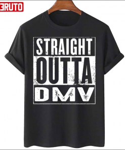 Straight Outta Dmv Tee Shirt