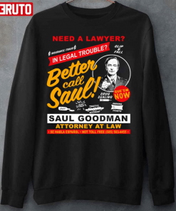 TShirt Need A Lawyer Then Call Saul