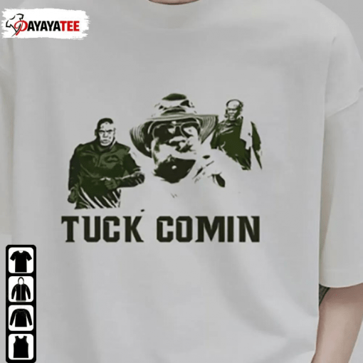 Tuck Comin Official T-Shirt