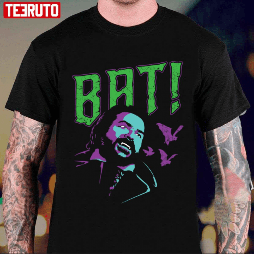 Funny What We Do In The Shadows Bat Shirt