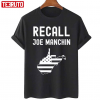 Classic Recall Joe Manchin Anti Joe Manchin Political Politics T-Shirt