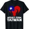 T-Shirt Pray For Taiwan Support Taiwanese Flag