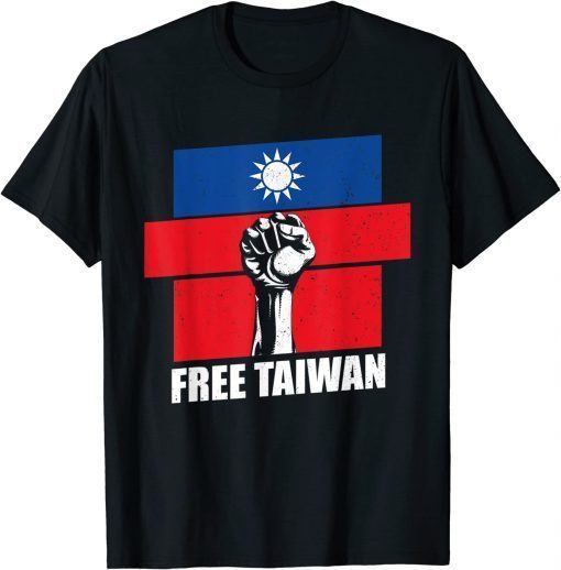 Shirt Free Taiwan Flag Fist Taiwanese Flag I Stand with Taiwan