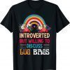 T-Shirt Introverted But Willing To Discuss Lug Bags Rainbow
