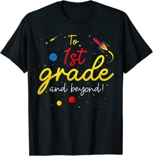 Back to School First Grade Boy Girl Space 1st Grade Teacher T-Shirt