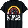 1ST GRADE IS MY JAM First Day Back to School Teacher Student Unisex T-Shirt