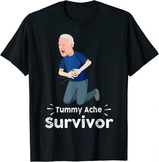 Biden Tummy Ache Survivor T-Shirt