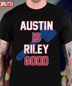 2022 Austin Is Riley Good Austin Riley Fan For Atlanta Baseball T-Shirt