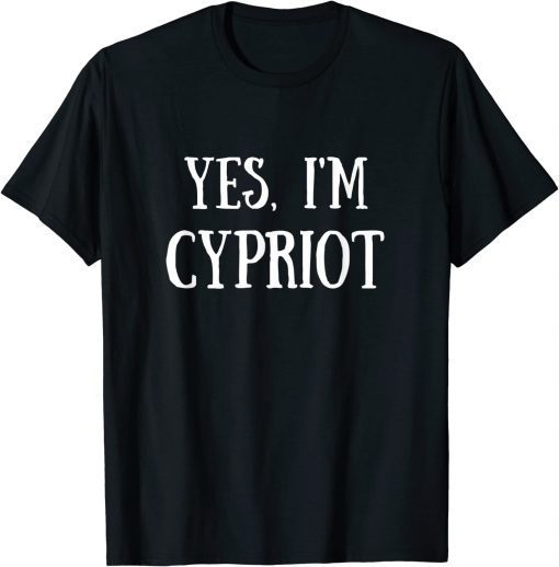 Cute Yes, I'm Cypriot Cyprus Classic T-Shirt