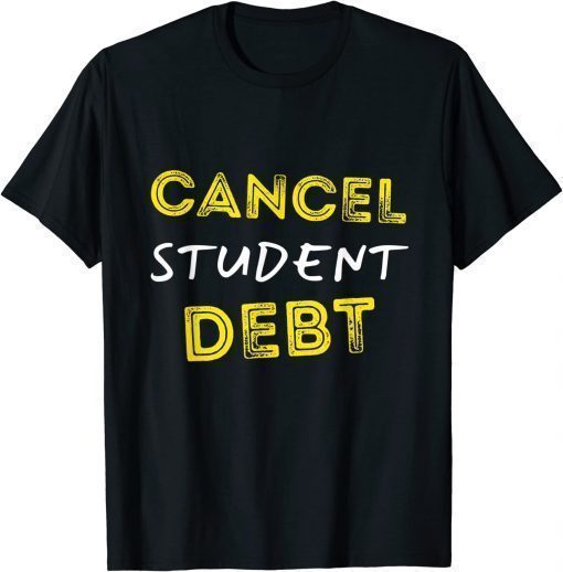 Biden cancel student debt techear back to school Shirts