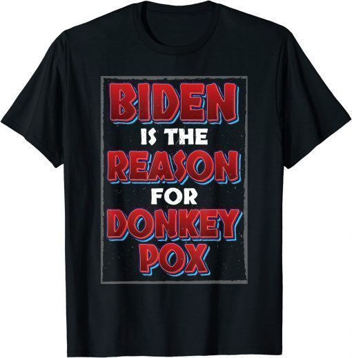 Official Trump 2024 Republican Biden the Reason for Donkey Pox Shirt