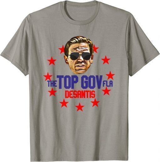2022 Desantis Aviator Glasses The Top Governor Political Shirt