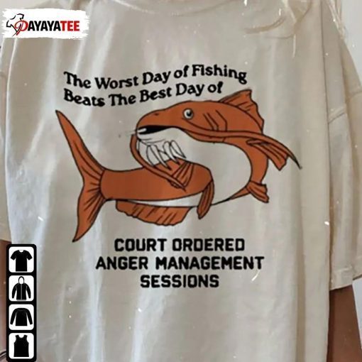 2022 The Worst Day Of Fishing ,Beats The Best Day Of Court T-Shirt