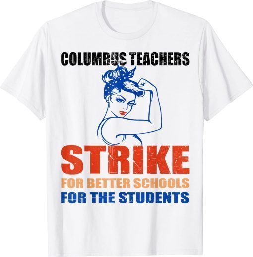 Columbus Ohio School Teachers Strike OH Teacher Shirt
