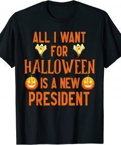 Anti joe biden all i want for halloween is a new president Shirt